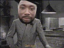 Get Out Meme Template