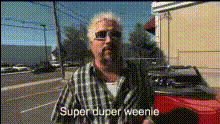Guy Fieri Super Duper Weenie
