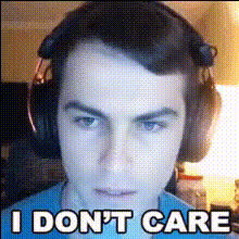 I Dont Care Reaction