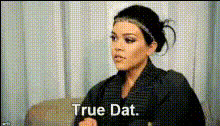 Kourtney Kardashian True Dat